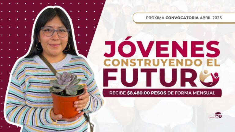 Beca Jóvenes Construyendo el Futuro 2025