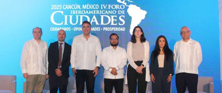 Foro Iberoamericano de Ciudades, desarrollo urbano, movilidad sostenible, planeación territorial, Cancún, Quintana Roo, justicia social, cambio climático, SEDETUS, ciudades resilientes, gobernanza urbana, Mara Lezama