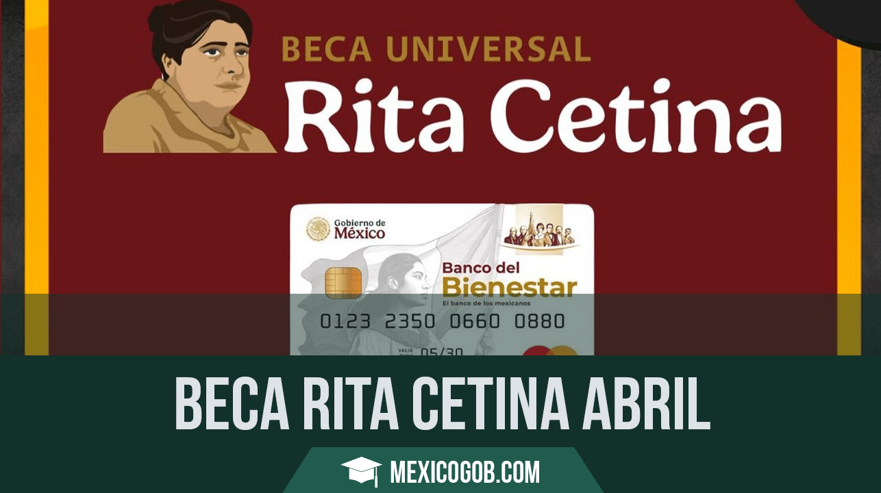 Beca Rita Cetina 2025: pagos de abril, montos y quiénes recibirán apoyo