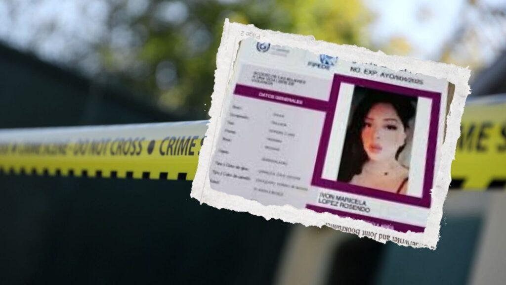 Feminicidio de Ivón Maricela: La pesadilla que empezó en Coyoacán