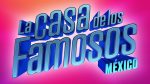La Casa de los Famosos México 3: Contendientes, reglas y el caos previsto