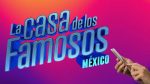 La guía para votar en ‘La casa de los Famosos México’ 2025: horarios y estrategias